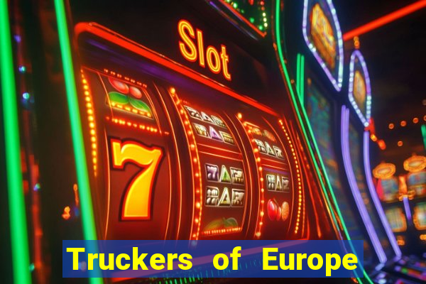 Truckers of Europe 3 dinheiro infinito